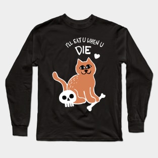 I'll Eat U When U Die Cat (White) Long Sleeve T-Shirt